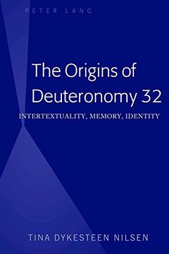 portada The Origins of Deuteronomy 32: Intertextuality, Memory, Identity (en Inglés)