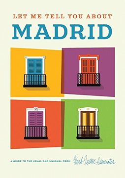 portada Let me Tell you About Madrid: A Guide to the Usual and Unusual (in English)
