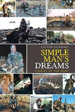 portada Simple Man's Dreams: Stories of the Hunt (en Inglés)
