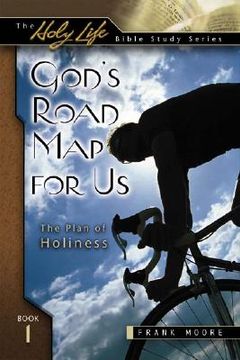 portada god's road map for us: the plan of holiness