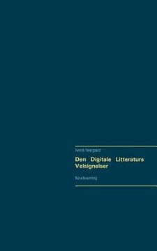 portada Den Digitale Litteraturs Velsignelser: Novellesamling (en Danés)