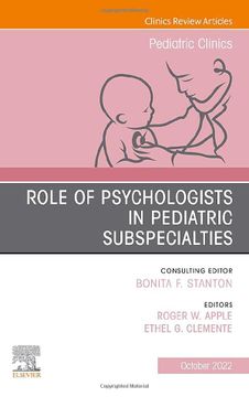 portada Role of Psychologists in Pediatric Subspecialties, an Issue of Pediatric Clinics of North America (Volume 69-5) (The Clinics: Internal Medicine, Volume 69-5)