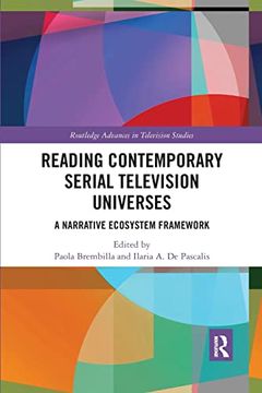 portada Reading Contemporary Serial Television Universes: A Narrative Ecosystem Framework (Routledge Advances in Television Studies) (en Inglés)