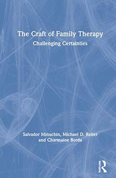 portada The Craft of Family Therapy: Challenging Certainties (in English)