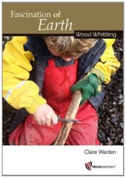 portada Fascination of Earth: Wood Whittling (en Inglés)
