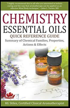 portada Chemistry Essential Oils Quick Reference Guide Summary of Chemical Families, Properties, Actions & Effects (in English)
