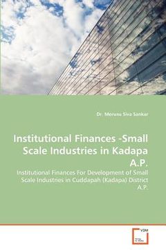 portada institutional finances -small scale industries in kadapa a.p. (en Inglés)