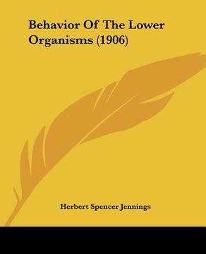 portada behavior of the lower organisms (1906) (en Inglés)