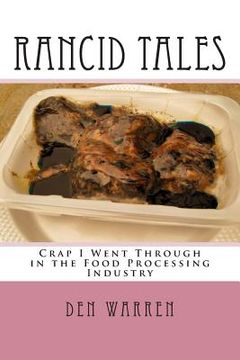 portada Rancid Tales: My Years in the Food Processing Industry