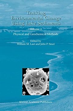 portada Tracking Environmental Change Using Lake Sediments: Volume 2: Physical and Geochemical Methods: Physical and Geochemical Methods v. 2 (Developments in Paleoenvironmental Research) (en Inglés)