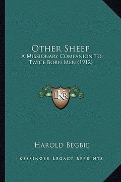 portada other sheep: a missionary companion to twice born men (1912) (en Inglés)