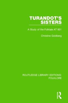 portada Turandot's Sisters Pbdirect: A Study of the Folktale at 851 (en Inglés)