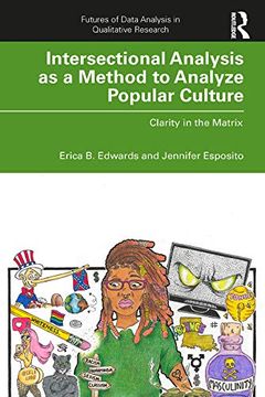 portada Intersectional Analysis as a Method to Analyze Popular Culture: Clarity in the Matrix (Futures of Data Analysis in Qualitative Research) 