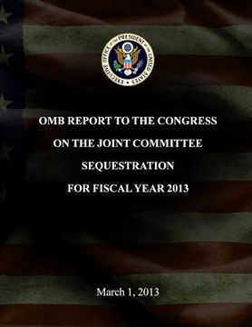 portada OMB Report to the congress on the Joint Committee Sequestration for Fiscal Year 2013