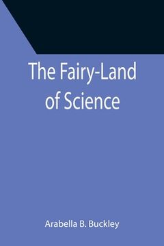 portada The Fairy-Land of Science (en Inglés)