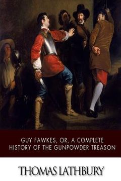 portada Guy Fawkes, or, a Complete History of the Gunpowder Treason (in English)