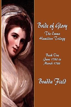 portada bride of glory: the emma hamilton trilogy - book one: june 1780 to march 1786