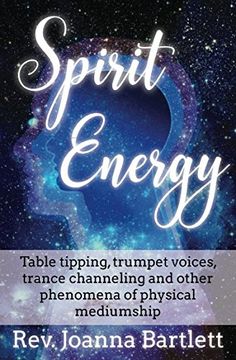 portada Spirit Energy: Table Tipping, Trumpet Voices, Trance Channeling and Other Phenomena of Physical Mediumship (en Inglés)