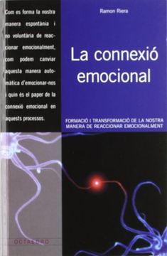 portada La Connexió Emocional: Formació i Transformació de la Nostra Manera de Reaccionar Emocionalment (Recursos) (en Catalá)
