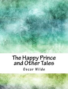 portada The Happy Prince and Other Tales (en Inglés)