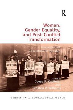 portada Women, Gender Equality, And Post-conflict Transformation: Lessons Learned, Implications For The Future