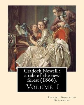 portada Cradock Nowell: a tale of the new forest (1866). By: Richard Doddridge Blackmore (Volume 1). in three volume: Set in the New Forest an