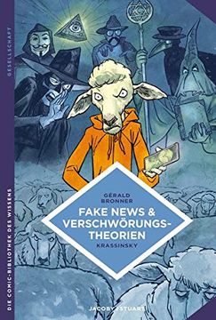 portada Fake News und Verschwörungstheorien: Wie man Gerüchten Nicht auf den Leim Geht (Die Comic-Bibliothek des Wissens) (in German)