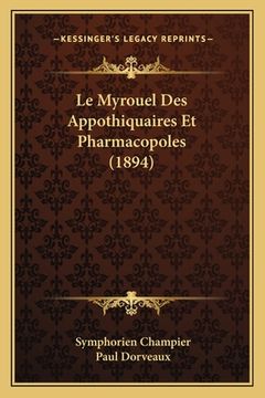 portada Le Myrouel Des Appothiquaires Et Pharmacopoles (1894) (en Francés)