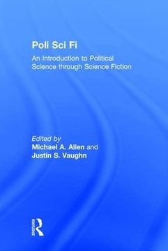 portada Poli sci fi: An Introduction to Political Science Through Science Fiction (en Inglés)