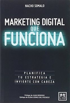 portada Marketing Digital Que Funciona. Planifica Tu Estrategia E Invierte Con Cabeza (in Spanish)