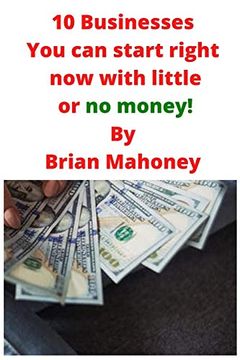 portada 10 Businesses you can Start Right now With Little or no Money! (in English)
