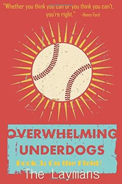 portada Overwhelming Underdogs Book Series   Book 3: ON THE FIELD