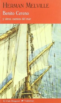 portada Benito Cereno: Y Otros Cuentos del mar (el Club Diógenes) (in Spanish)