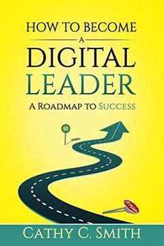 portada How to Become a Digital Leader: A Roadmap to Success (en Inglés)
