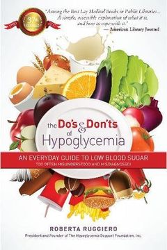 portada Do's & Dont's of Hypoglycemia: An Everyday Guide to Low Blood Sugar Too Often Misunderstood and Misdiagnosed! (en Inglés)