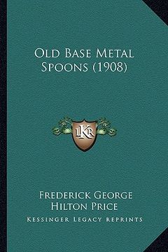 portada old base metal spoons (1908)