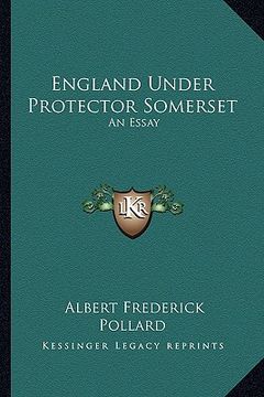 portada england under protector somerset: an essay