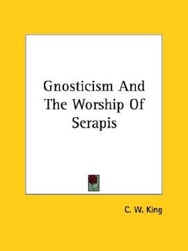 portada gnosticism and the worship of serapis (en Inglés)