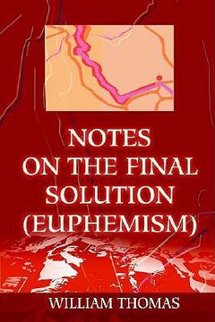 portada notes on the final solution (euphemism) (en Inglés)