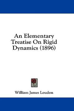 portada an elementary treatise on rigid dynamics (1896) (in English)