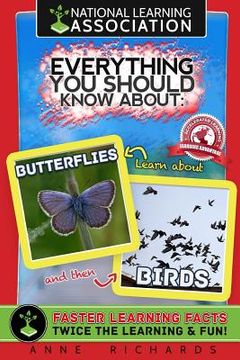 portada Everything You Should Know About: Birds and Butterflies (en Inglés)