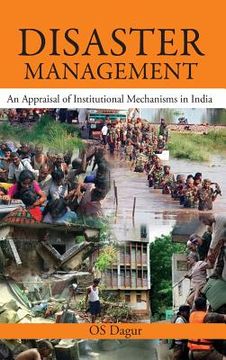 portada Disaster Management: An Appraisal of Institutional Mechanism in India (en Inglés)