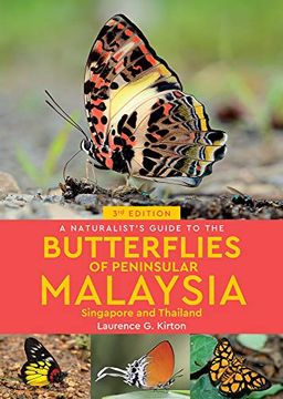 portada A Naturalist'S Guide to the Butterflies of Peninsular Malaysia, Singapore & Thailand (3Rd Edition) (in English)
