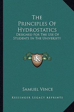 portada the principles of hydrostatics: designed for the use of students in the university (en Inglés)