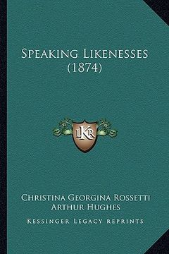 portada speaking likenesses (1874) (in English)