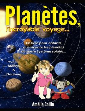 portada PLANETES, l'incroyable voyage... (en Francés)