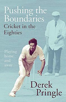portada Pushing the Boundaries: Cricket in the Eighties: Playing Home and Away (en Inglés)