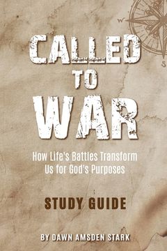 portada Called to War Study Guide - How Life's Battles Transform Us for God's Purposes (en Inglés)