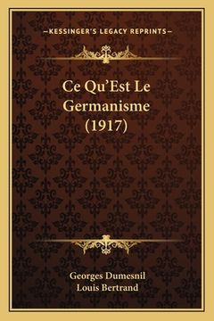 portada Ce Qu'Est Le Germanisme (1917) (en Francés)