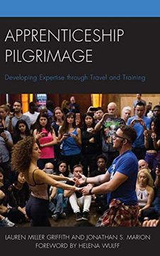 portada Apprenticeship Pilgrimage: Developing Expertise Through Travel and Training (The Anthropology of Tourism: Heritage, Mobility, and Society) (in English)